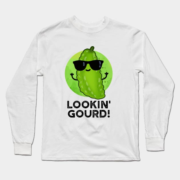 Looking Gourd Cute Cool Veggie Pun Long Sleeve T-Shirt by punnybone